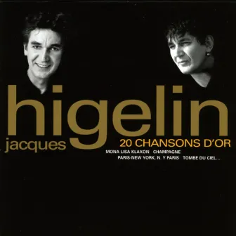 Higelin 20 chansons d'or by Jacques Higelin