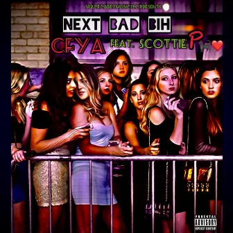 Next Bad Bih by Cfya