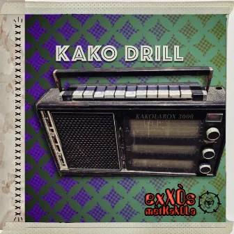 KakO Drill by exXÒs mètKakOla