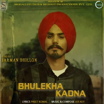 Bhulekha Kadna by Jarman Dhillon