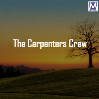 The Carpenters Crew by Jacob