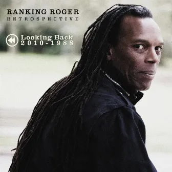 Retrospective: Looking Back 2010-1988 by Ranking Roger