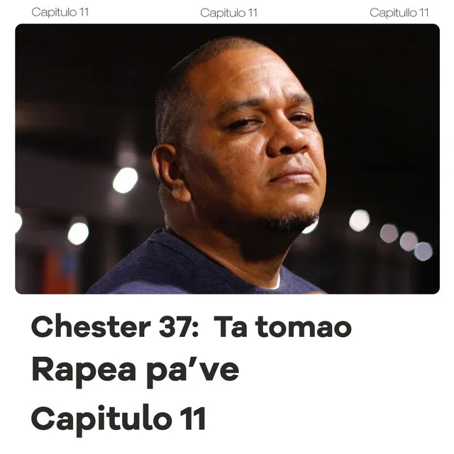 Chester 37: Ta Tomao, Rapea Pa' Ve (Capitulo 11)