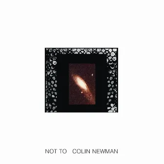 Not To (Remastered) by Colin Newman