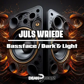 Bassface / Dark & Light by Juls Wriede