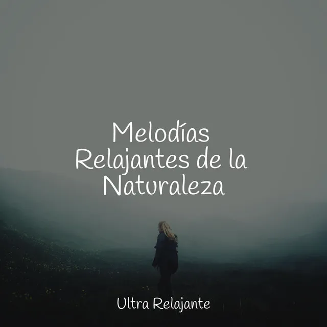 Melodías Relajantes de la Naturaleza