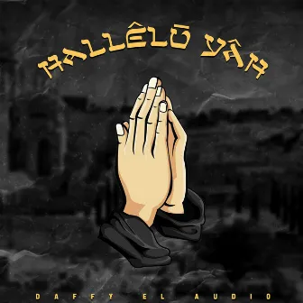 Hallelu Yah by Daffy El Audio