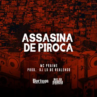 Assasina de Piroca by Mc Praime