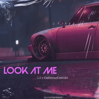 Look At Me by Lij