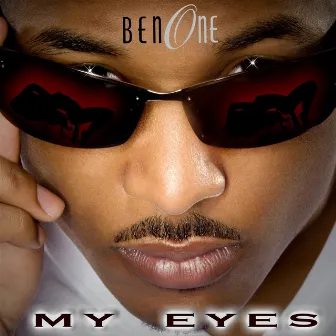 My Eyes by Ben One