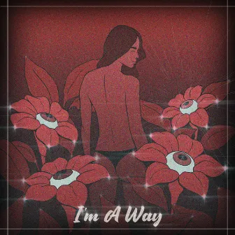 I'm A Way by AKRA