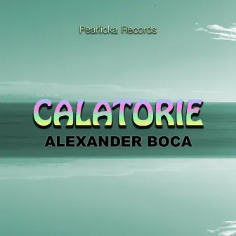 Calatorie by Alexander Boca