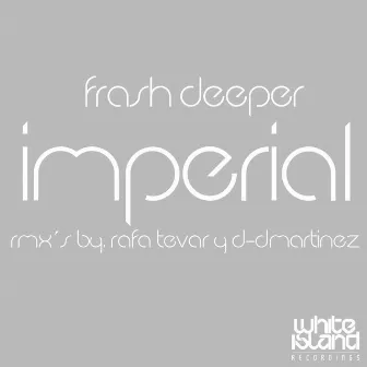 Imperial by Frash Deeper