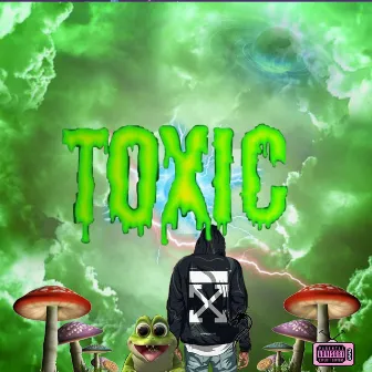 TOXIC by Unknown Artist