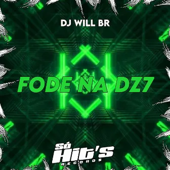 Fode Na Dz7 by DJ WILL BR