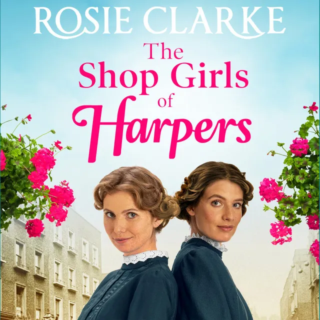 Chapter 46 - The Shop Girls of Harpers - Welcome To Harpers Emporium, Book 1