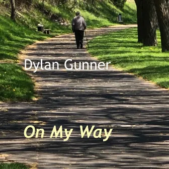 On My Way by Dylan Gunner