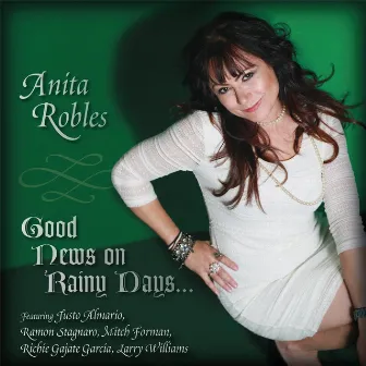 Good News on Rainy Days by Anita Robles