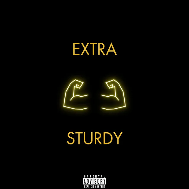 EXTRA STURDY