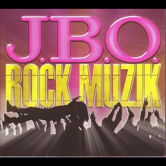 Rock Muzik by J.B.O.