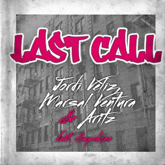 Last Call (feat. Ill Spokinn) by Jordy Veliz