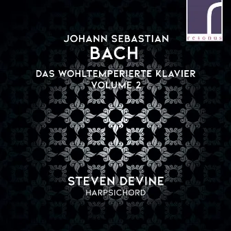 J.S. Bach: Das Wohltemperierte Klavier (The Well-Tempered Clavier), Volume 2 by Steven Devine