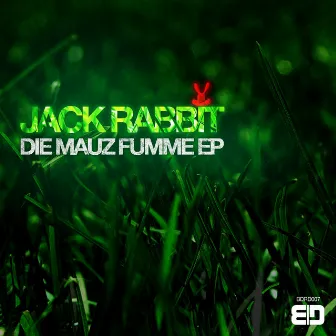 Die Mauz Fumme by Jack Rabbit