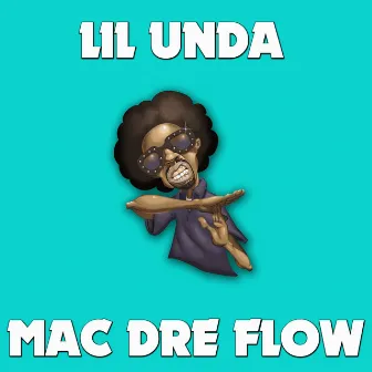 Mac Dre Flow by Lil Unda