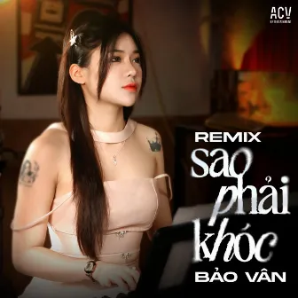 Sao Phải Khóc (Mk Remix 138) by MK