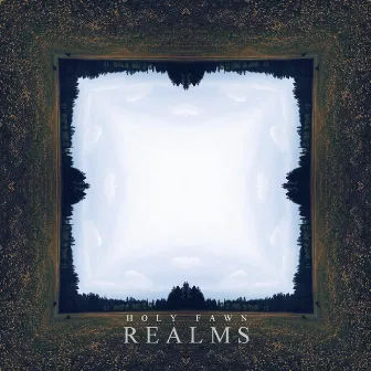 Realms by Holy Fawn