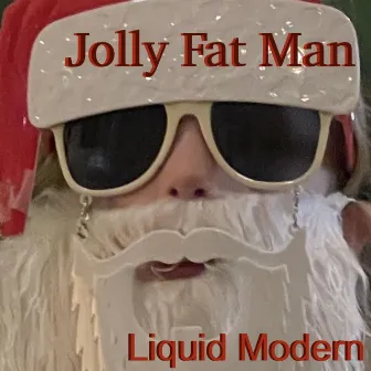 Jolly Fat Man by Liquid Modern