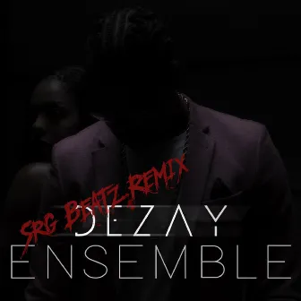 ENSEMBLE (Zouk Version) by Dezay