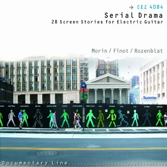 Serial Drama (28 Screen Stories for Electric Guitar) by Jean-Francois Morin