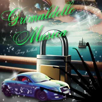 Grimaldello Musica by Tony 2Milli