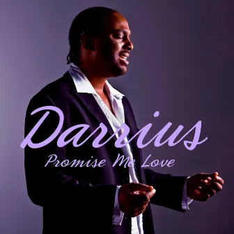 Promise Me Love by Darrius