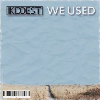 We Used by Kiddest