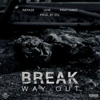 Break/Way Out by PRATYAMIC