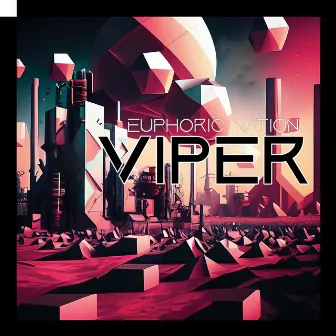 Viper by Euphoric Nation