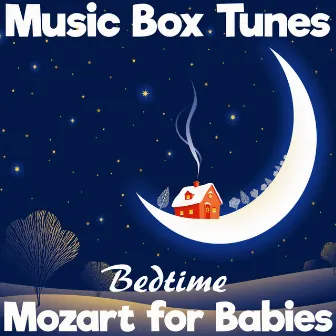 Bedtime Mozart for Babies by Music Box Tunes