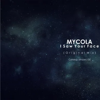 I Saw Your Face by Mycola