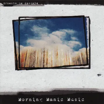 Morning Manic Music by Ernesto De Pascale