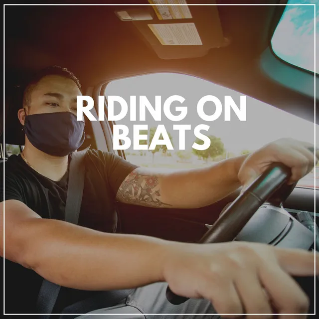 Riding on Beats