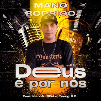 Deus É por Nós by Mano Rodrigo