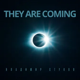 They Are Coming by 