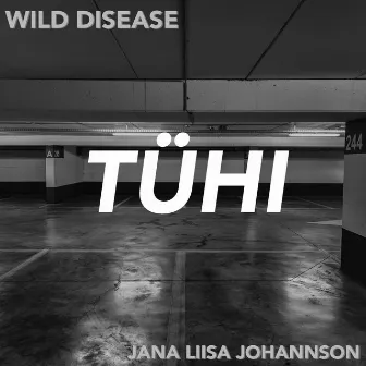 Tühi by Wild Disease