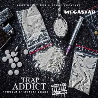 Trap Addict by Megastar