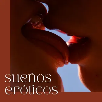 Sueños Eróticos: Música Lounge para Crear un Ambiente Sensual, Momentos de Intimidad Solo o Acompañado by Unknown Artist