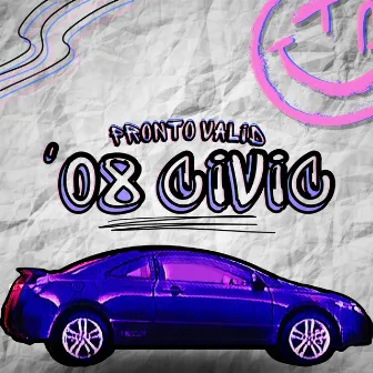 '08 CIVIC by Pronto Valid