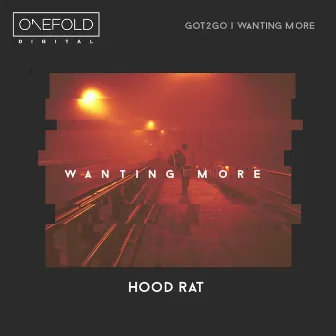 Wanting More EP by Hoodrat