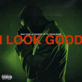 I Look Good by Mac Dablacksheep